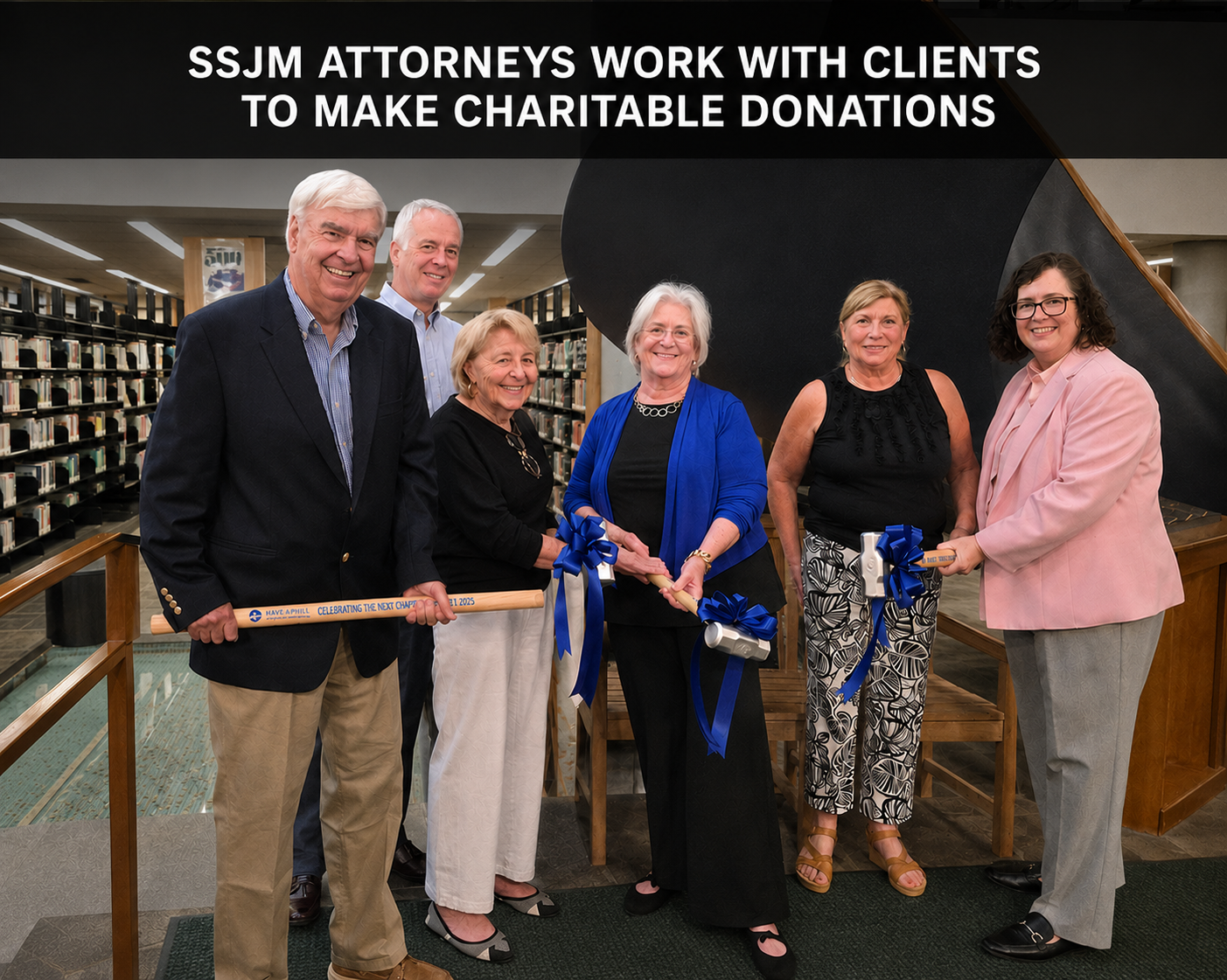 SSJM Attorneys Work With Clients To Make Charitable Donations. 